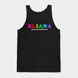 Eliana - God has answered. Tank Top